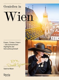Abbildung von: Genießen in Wien - Styria Verlag in Verlagsgruppe Styria GmbH & Co. KG