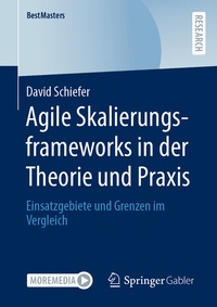 Abbildung von: Agile Skalierungsframeworks in der Theorie und Praxis - Springer Gabler