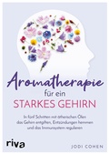 Cover: Aromatherapie f&uuml;r ein starkes Gehirn - Riva