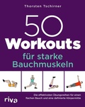 Cover: 50 Workouts f&uuml;r starke Bauchmuskeln - Riva