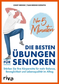 Abbildung von: Nur 5 Minuten - Die besten Übungen für Senioren - Riva