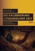 Cover: Die Kalibrierung literarischer Zeit - Sch&uuml;ren Verlag GmbH