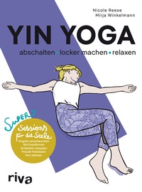 Abbildung von: Yin Yoga - abschalten, locker machen, relaxen - Riva