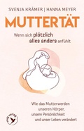 Cover: Muttert&auml;t - Wenn sich pl&ouml;tzlich alles anders anf&uuml;hlt - mvg