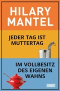 Cover: Jeder Tag ist Muttertag & Im Vollbesitz des eigenen Wahns - DuMont Buchverlag