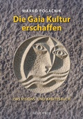 Cover: Die Gaiakultur erschaffen - Neue Erde