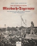 Cover: Der historische Bezirk Miesbach-Tegernsee - kleineheimat Verlag