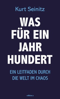 Abbildung von: Was für ein Jahrhundert - edition a
