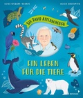 Cover: Sir David Attenborough - Ein Leben f&uuml;r die Tiere - mixtvision