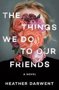 Cover: The Things We Do to Our Friends - Bantam Books