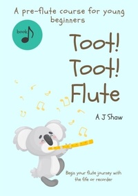 Abbildung von: Toot! Toot! Flute - Amelia Shaw