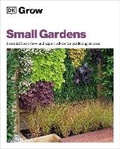Cover: Grow Small Gardens - Dorling Kindersley