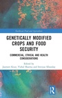 Cover: Genetically Modified Crops and Food Security - Routledge