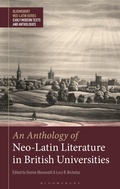 Cover: An Anthology of Neo-Latin Literature in British Universities - Bloomsbury Academic