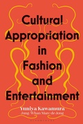 Cover: Cultural Appropriation in Fashion and Entertainment - Bloomsbury Visual Arts