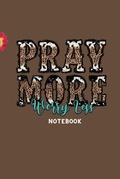 Cover: Pray More Notebook - Lulu.com