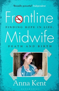 Abbildung von: Frontline Midwife - Bloomsbury Publishing PLC