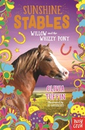 Cover: Sunshine Stables: Willow and the Whizzy Pony - Nosy Crow Ltd