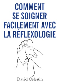 Abbildung von: Comment se soigner facilement avec la réflexologie - Éditions Samarkand