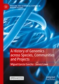 Cover: A History of Genomics across Species, Communities and Projects - Palgrave Macmillan