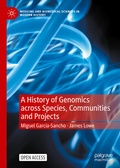 Cover: A History of Genomics across Species, Communities and Projects - Palgrave Macmillan