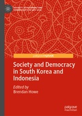 Cover: Society and Democracy in South Korea and Indonesia - Palgrave Macmillan