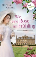 Cover: Wie eine Rose im Fr&uuml;hling - dotbooks