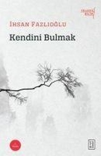Enlarge image Cover: Kendini Bulmak - Ketebe Yayinlari