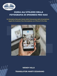 Abbildung von: Guida All'Utilizzo Della Fotografia Di IPhone13 Pro Max - Tektime