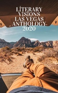 Cover: Literary Visions  Las Vegas Anthology 2020 - The Ghoster and Associates Publishing