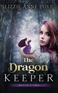 Cover: The Dragon Keeper (Mystic's Tale, #1) - Mystic's Tale