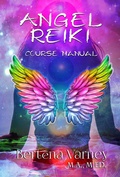 Cover: Angel Reiki Course Manual - Bertena Varney