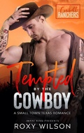 Cover: Tempted by the Cowboy (Corbett Ranchers, #2) - Corbett Ranchers