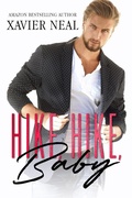 Cover: Hike, Hike, Baby: An Opposites Attract Romantic Comedy - Xavier Neal