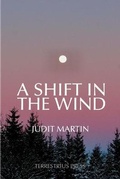 Cover: A Shift In The Wind - Terrestrius Press Ltd.