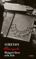 Cover: Maigret l&auml;sst sich Zeit - Kampa Verlag