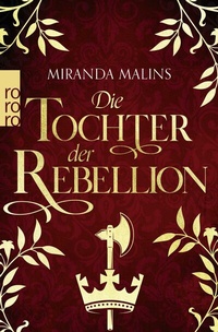 Abbildung von: Die Tochter der Rebellion - Rowohlt Taschenbuch