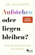 Abbildung von: Aufstehen oder liegen bleiben? - Rowohlt Taschenbuch