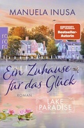 Cover: Lake Paradise - Ein Zuhause f&uuml;r das Gl&uuml;ck - Rowohlt Taschenbuch