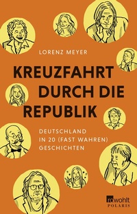 Abbildung von: Kreuzfahrt durch die Republik - Rowohlt Taschenbuch