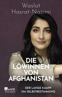 Abbildung von: Die Löwinnen von Afghanistan - Rowohlt Taschenbuch