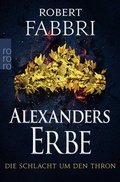 Cover: Alexanders Erbe: Die Schlacht um den Thron - Rowohlt Taschenbuch