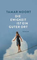 Cover: Die Ewigkeit ist ein guter Ort - Rowohlt