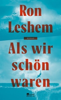 Abbildung von: Als wir schön waren - Rowohlt