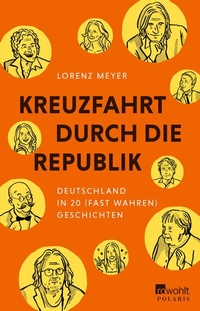 Abbildung von: Kreuzfahrt durch die Republik - Rowohlt