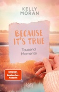 Cover: Because It's True - Tausend Momente - Rowohlt