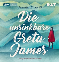 Abbildung von: Die unsinkbare Greta James - Der Audio Verlag