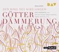 Cover: G&ouml;tterd&auml;mmerung. Der Ring des Nibelungen 4 - Der Audio Verlag