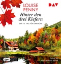 Cover: Hinter den drei Kiefern. Der 13. Fall f&uuml;r Gamache - Der Audio Verlag