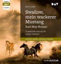 Cover: Swallow, mein wackerer Mustang. Karl-May-Roman - Der Audio Verlag